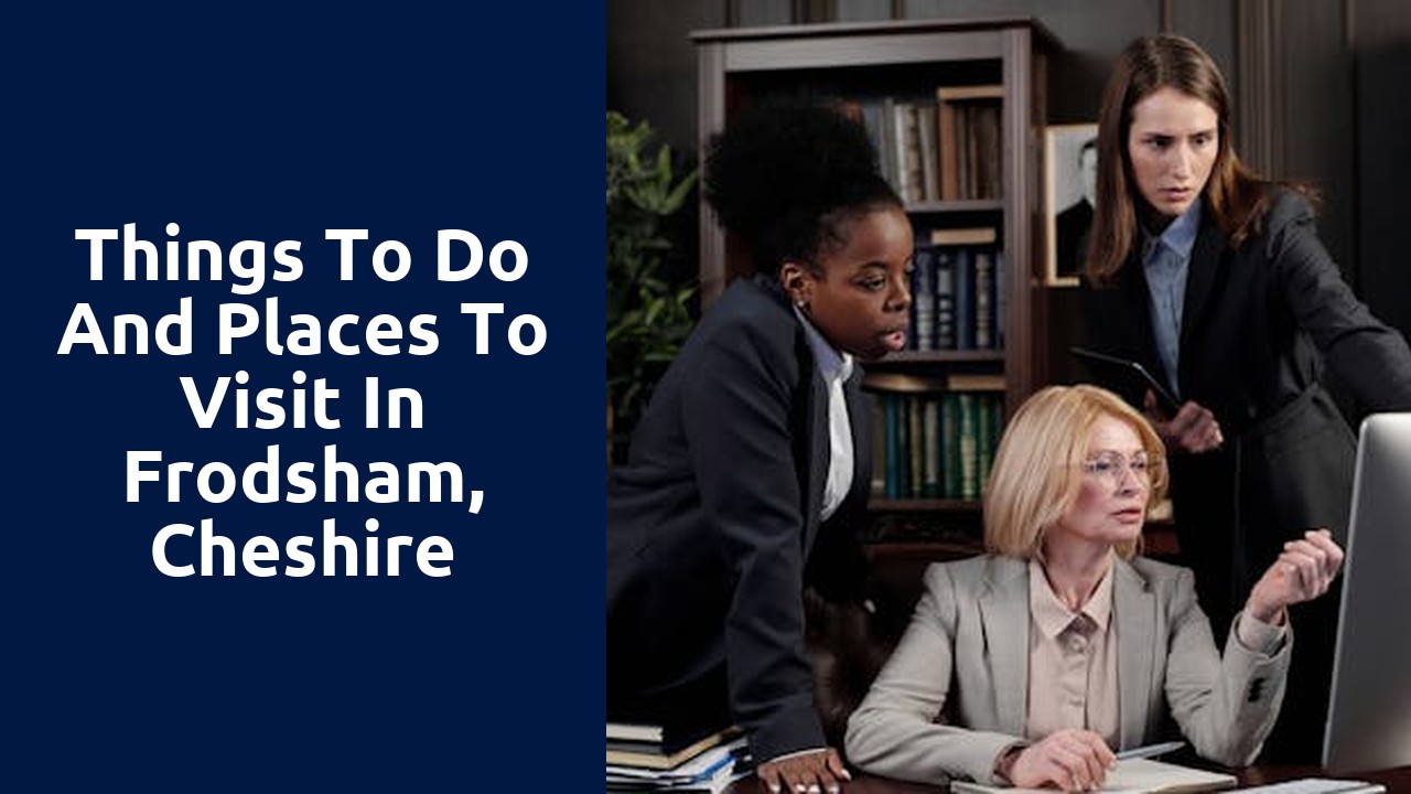 Things to do and places to visit in Frodsham, Cheshire