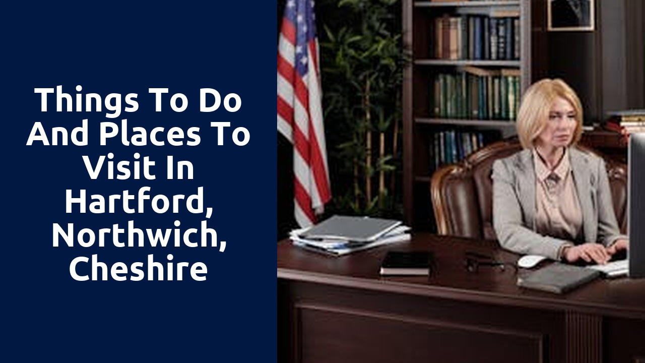 Things to do and places to visit in Hartford, Northwich, Cheshire